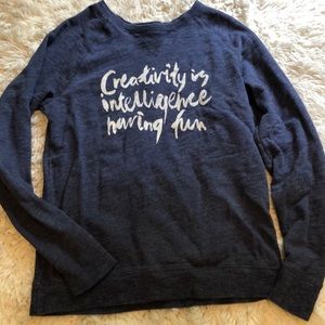“Creativity is intelligence having fun” Sweater